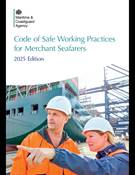 Code of Safe Working Practices for Merchant Seafarers Consolidated 2025 edition